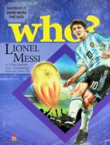 Lionel Messi : Truyện tranh : Dành cho lứa tuổi 6+ / Lời: Choi Jaehun ; Tranh: Toonjaengi ; Thanh Thuỷ dịch