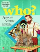 Antoni Gaudi : Truyện tranh : Dành cho lứa tuổi 6+ / Lời: Lee Sook Ja ; Tranh: Doni Family ; Nguyễn Thị Hồng Hà dịch