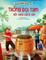 Trống Đọi Tam - Rền vang tiếng sấm : Dành cho thiếu nhi / Lời: Phương Bùi, Thành Nguyễn ; Tranh: Ruốc Đặng