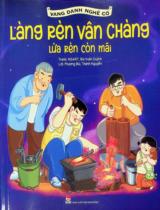 Làng rèn vân chàng - Lửa rèn còn mãi : Dành cho thiếu nhi / Lời: Phương Bùi, Thành Nguyễn ; Tranh: NGART, Bùi Xuân Quỳnh