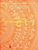 Tuyển tập phê bình văn học Việt Nam (1900 - 1945) / Tuyển chọn: Nguyễn Ngọc Thiện chủ biên, Nguyễn Thị Kiều Anh, Phạm Hồng Toàn . T.3