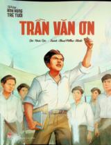 Trần Văn Ơn : Truyện tranh : Dành cho thiếu niên nhi đồng / Lời: Hoài Lộc ; Tranh: Cloud Pillow Studio