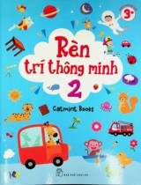 Rèn trí thông minh : Dành cho độ tuổi 3+ / Catmint Books . T.2