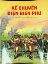 Kể chuyện Điện Biên Phủ : Truyện tranh : Dành cho thiếu nhi / Lời: Hữu Mai ; Tranh: Nguyễn Thế Phương