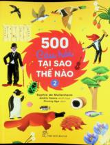 500 câu hỏi tại sao - thế nào / Sophie de Mullenheim ; Minh hoạ: Amélie Falière ; Phương Nga dịch . T.2
