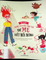 Bí kíp xoay chuyển tình thế để mẹ hết nổi nóng : Truyện tranh : Dành cho lứa tuổi 6+ / Marine Paris, Pauline Duhamel ; Diệu Hương dịch