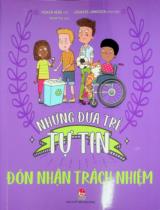 Những đứa trẻ tự tin - Đón nhận trách nhiệm : Dành cho lứa tuổi 6+ / Viết: Honor Head : Minh hoạ: Jennifer Jamieson ; Vinh Chi dịch