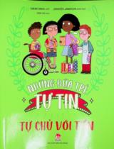 Những đứa trẻ tự tin - Tự chủ với tiền : Dành cho lứa tuổi 6+ / Viết: Sarah Davis : Minh hoạ: Jennifer Jamieson ; Vinh Chi dịch