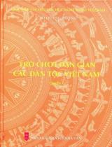 Trò chơi dân gian các dân tộc Việt Nam / Võ Quang Trọng chủ biên . Q.2