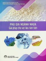 Phụ gia ngành Nhựa - Giải pháp cho vật liệu tiên tiến / Nguyễn Thanh Tùng, Nguyễn Văn Khôi, Phạm Thị Thu Hà.