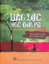 Bạo lực học đường: Phòng ngừa và can thiệp - Từ nghiên cứu đến thực tiễn / Trần Thành Nam, Nguyễn Phương Hồng Ngọc