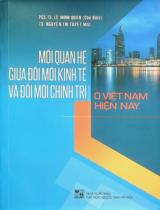 Mối quan hệ giữa đổi mới kinh tế và đổi mới chính trị ở Việt Nam hiện nay : Sách chuyên khảo / Lê Minh Quân chủ biên, Nguyễn Thị Tuyết Mai