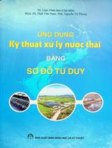 Ứng dụng kỹ thuật xử lý nước thải bằng sơ đồ tư duy / Lâm Vĩnh Sơn chủ biên, Thái Văn Nam, Nguyễn Vũ Phong
