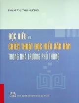 Đọc hiểu và chiến thuật đọc hiểu văn bản trong nhà trường phổ thông / Phạm Thị Thu Hương