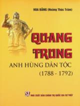 Quang Trung - Anh hùng dân tộc (1788 - 1792) / Hoa Bằng