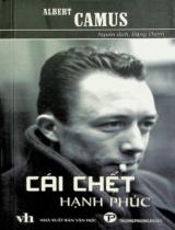 Cái chết hạnh phúc / Albert Camus ; Đặng Thơm dịch