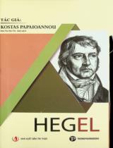 Hegel / Kostas Papaioannou ; Dịch: Nguyễn Thị Hồng Nhung, Mai Thị Yên Thi