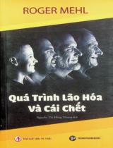 Quá trình lão hoá và cái chết / Rogel Mehl ; Nguyễn Thị Hồng Nhung dịch