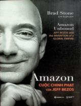 Amazon cuộc chinh phạt của Jeff Bezos / Brad Stone ; Linh Duyên dịch