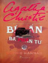 Bí ẩn ba phần tư / Sophie Hannah, Agatha Christie ; Uyển dịch