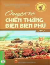 Chuyện kể Chiến thắng Điện Biên Phủ / B.s.: Nguyễn Thành Hữu, Đào Duy Nam . T.2