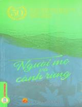 Người mẹ và cánh rừng : Tiểu thuyết / Châu La Việt