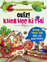 Quiz! Khoa học kì thú : Động thực vật độc và quý hiếm : Dành cho lứa tuổi 6+ / Tranh, lời: Shin, Hye-young ; Sun Tzô dịch