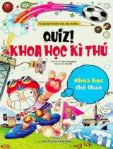 Quiz! Khoa học kì thú : Khoa học thể thao : Dành cho lứa tuổi 6+ / Tranh, lời: Son, Jong-geun ; Sun Tzô dịch