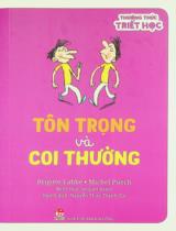 Tôn trọng và coi thường : Dành cho lứa tuổi 7+ / Brigitte Labbé, Michel Puech ; Minh hoạ: Jacques Azam ; Nguyễn Thức Thành Tín dịch