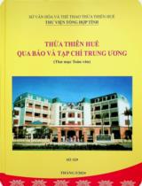 Thừa Thiên Huế qua báo và tạp chí Trung ương : Thư mục toàn văn Số 329 / Sở Văn hóa và Thể Thao Thừa Thiên Huế. Thư viện Tổng hợp tỉnh . Tháng 5