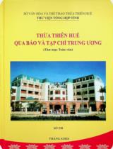 Thừa Thiên Huế qua báo và tạp chí Trung ương : Thư mục toàn văn Số 330 / Sở Văn hóa và Thể Thao Thừa Thiên Huế. Thư viện Tổng hợp tỉnh . Tháng 6