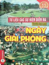 Tư liệu các sự kiện diễn ra trước và sau ngày giải phóng / Lê Chính