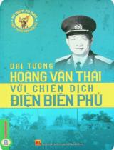 Đại tướng Hoàng Văn Thái với chiến dịch Điện Biên Phủ