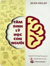 Tâm sinh lý học con người / Jean Delay ; Nguyễn Thị Hồng Nhung dịch