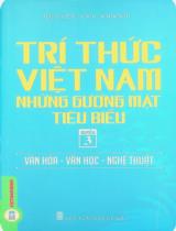 Trí thức Việt Nam - Những gương mặt tiêu biểu / Nguyễn Văn Khánh . Q.3 , Văn hoá - Văn học - Nghệ thuật