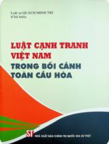 Luật Cạnh tranh Việt Nam trong bối cảnh toàn cầu hoá / Quách Minh Trí chủ biên