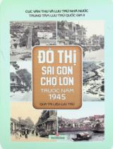 Đô thị Sài Gòn - Chợ Lớn trước năm 1945 qua tài liệu lưu trữ / Võ Nguyên Phong, Cù Thị Dung