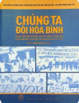 Chúng ta đòi hoà bình: Huỳnh Tấn Mẫm và phong trào yêu nước, tranh đấu của thanh niên, sinh viên, học sinh Sài Gòn, 1969 - 1975 : Hồi ức / Đoàn Yên Kiều thể hiện