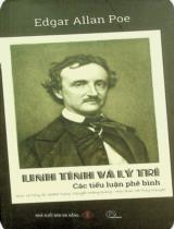 Linh tính và lý trí : Các tiểu luận phê bình / Edgar Allan Poe ; Dịch: Lê Thuý Ái... ; Hà Thuỷ Nguyên h.đ