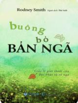 Buông bỏ bản ngã : Giáo lý giải thoát của Đức Phật về vô ngã / Rodney Smith ; Thế Anh dịch