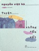 Tuyệt không dấu vết : Tiểu thuyết / Nguyễn Việt Hà
