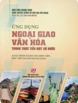 Ứng dụng ngoại giao văn hoá trong thực tiễn một số nước : Giáo trình dành cho sinh viên, học viên ngành Ngoại giao / Lê Thanh Bình