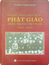Phong trào chấn hưng Phật giáo miền Trung Việt Nam (1932 - 1951) / Dương Thanh Mừng