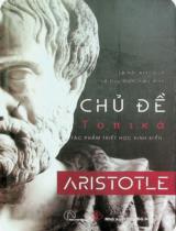 Chủ đề / Aristotle ; Lê Hải Anh dịch ; Lê Duy Nam h.đ