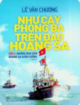 Như cây phong ba trên đảo Hoàng Sa / Lê Văn Chương . T.2 , Những ngư dân Hoàng Sa kiên cường