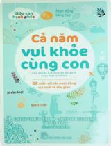 Cả năm vui khoẻ cùng con : 52 tuần với các hoạt động vui chơi và thư giãn / Laetitia Ganglion Bigorda, Sophie de Mullenheim, Shobana Vinay ; Trần Thị Ánh Thu dịch