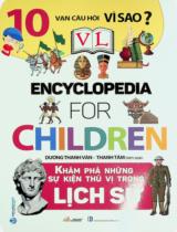 Encyclopedia for children - Khám phá những sự kiện thú vị trong lịch sử / Biên soạn: Dương Thanh Vân, Thanh Tâm