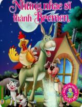 Những nhạc sĩ thành Bremen : Truyện tranh / Pegasus ; Phan Thị Anh Đào dịch