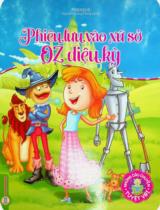 Phiêu lưu vào xứ sở Oz diệu kỳ : Truyện tranh / Pegasus ; Nguyễn Hoàng Trung dịch