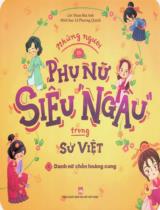 Những người phụ nữ siêu ngầu trong sử Việt / Lời: Đoàn Mai Anh ; Minh hoạ: Lê Phương Quỳnh . T.1 , Danh nữ chốn hoàng cung